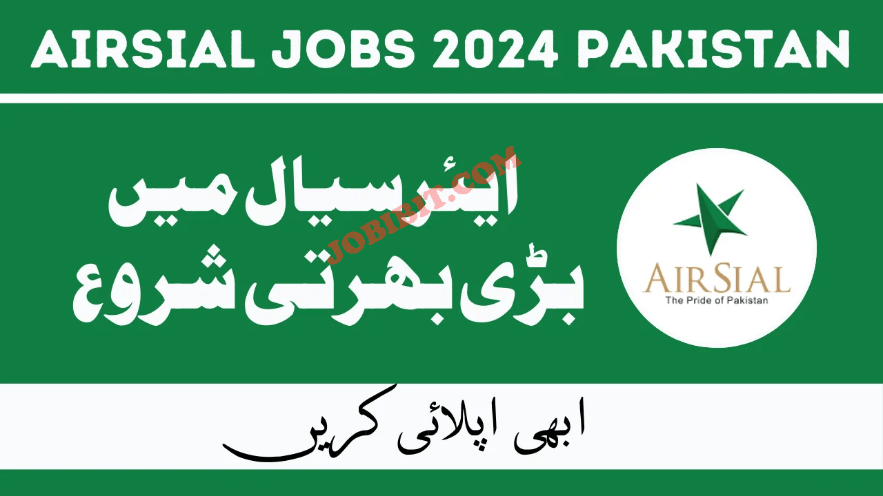 Jobs For 2024 Airsial in Pakistan Apply online www.airsial.com